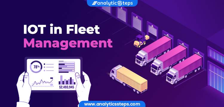 IoT in Fleet Management - Role and Applications title banner